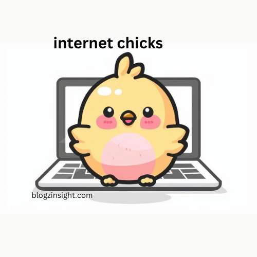 internet chicks